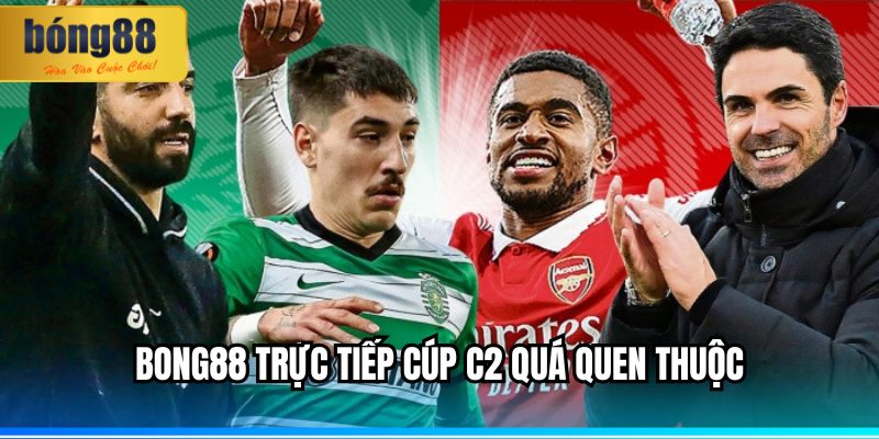 BONG88 Trực Tiếp Cúp C2 – Truyền Tải Mọi Khoảnh Khắc 1 BONG88 trực tiếp cúp C2 quá quen thuộc