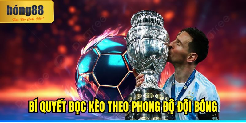 Bí quyết đọc kèo theo phong độ đội bóng